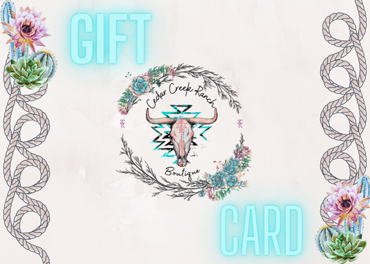 Cedar Creek Ranch Boutique Gift Card